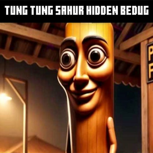 Tung Tung Sahur Hidden Bedug